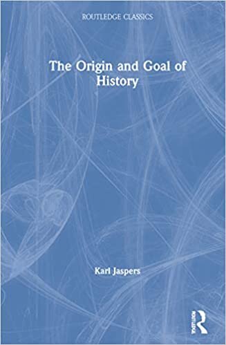The Origin and Goal of History (Routledge Classics)
