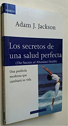 Los Secretos de Una Salud Perfecta