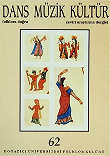 Dans Müzik Kültür Folklora Doğru Sayı: 62: Çeviri Araştırma Dergisi