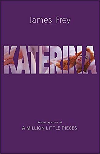 Katerina: The new novel from the author of the bestselling A Million Little Pieces