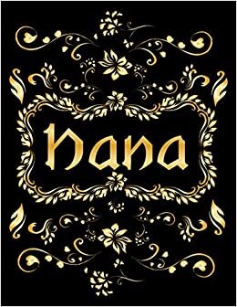 HANA GIFT: Novelty Hana Journal, Present for Hana Personalized Name, Hana Birthday Present, Hana Appreciation, Hana Valentine - Blank Lined Hana Notebook