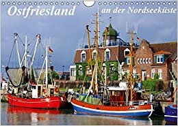 Ostfriesland an der Nordseeküste (Wandkalender 2017 DIN A4 quer): Das Land an der Nordseeküste (Monatskalender, 14 Seiten ) (CALVENDO Orte) indir