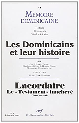 Dominicains et leur histoire. Lacordaire : Le "Testament" inachevé (Mémoire Dominicaine) indir