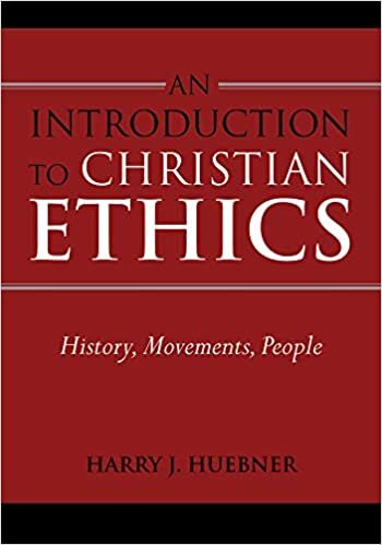 Huebner, H: Introduction to Christian Ethics