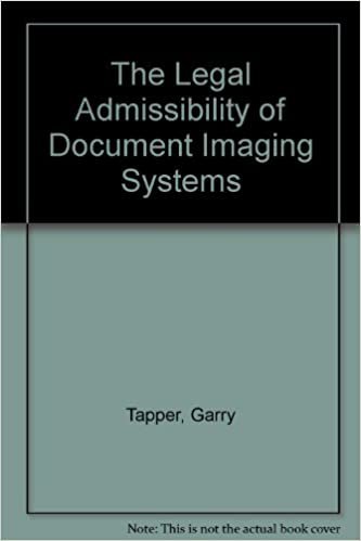 The Legal Admissibility of Document Imaging Systems