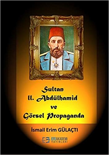 Sultan 2. Abdülhamid ve Görsel Propaganda indir