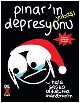 Pınar'ın Yılbaşı Depresyonu: 8 İğrenç Çıkartma Hediye! Hala şüşko olduğuma inanamıorm
