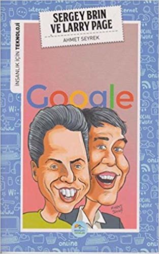 İnsanlık İçin Teknoloji Sergey Brin ve Larry Page