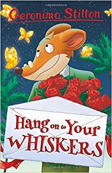 Hang onto Your Whiskers! (Geronimo Stilton: 10 Book Collection (Series 1))