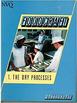 Foodcraft: Dry Processes No. 1 (HCTC Macmillan: published in conjunction with the H otel & Catering Training Company)