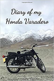 Diary Of My Honda Varadero: Notebook For Motorcyclist, Journal, Diary (110 Pages, In Lines, 6 x 9)