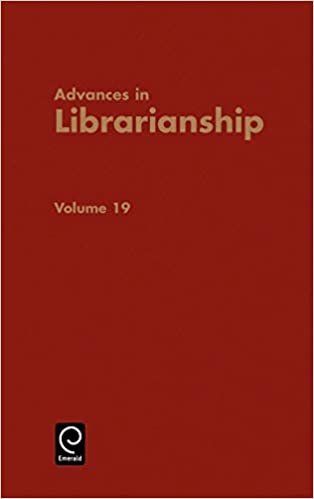 Advances in Librarianship: Volume 19 (Advances in Librarianship)
