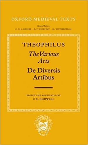Theophilus: The Various Arts: (De Diversis Artibus) (Oxford Medieval Texts) indir