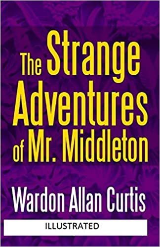 The Strange Adventures of Mr. Middleton Illustrated