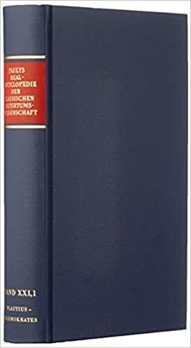 Realencyclopädie der classischen Altertumswissenschaft: Erste Reihe.Band XXI, 1: Plautius–Polemokrates (1951): 21 (Pauly-Wissowa)