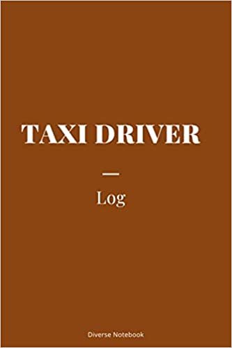 Taxi Driver Log: Superb Notebook Journal For Taxi Drivers