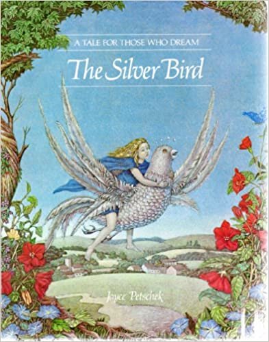 The Silver Bird: A Tale for Those Who Dream