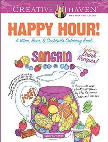 Creative Haven Happy Hour!: A Wine, Beer, and Cocktails Coloring Book (Adult Coloring) (Creative Haven Coloring Books) indir