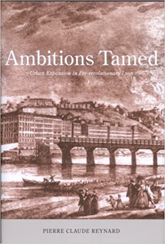 Ambitions Tamed: Urban Expansion in Pre-Revolutionary Lyon