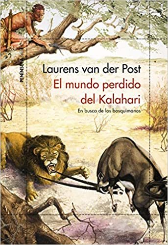 El mundo perdido del Kalahari: En busca de los bosquimanos (ODISEAS)