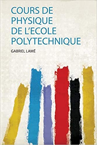 Cours De Physique De L'ecole Polytechnique