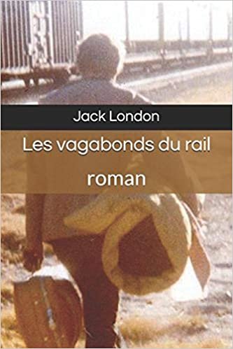 Les vagabonds du rail: roman indir