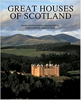 The Great Houses of Scotland: A History and a Guide