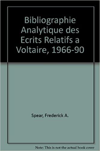 Bibliographie Analytique des Ecrits Relatifs a Voltaire, 1966-90