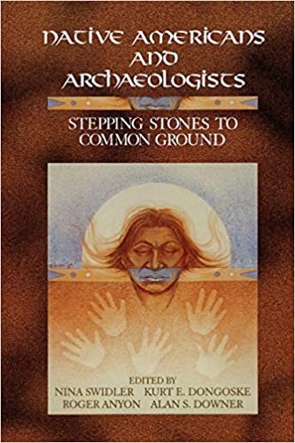 Native Americans and Archaeologists: Stepping Stones to Common Ground (Society for American Archaeology)