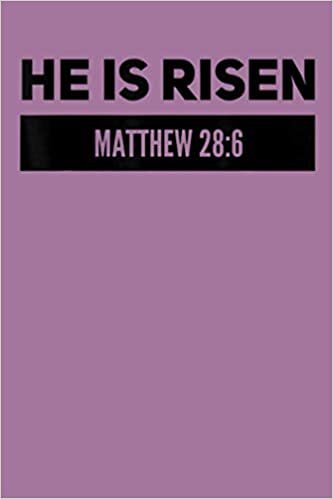 He Is Risen Matthew 28:6 : notebook 114 pages, high quality cover and (6 x 9) inches in size Funny Blank Lined Journal Coworker Notebook: notebook 114 ... Funny Blank Lined Journal Coworker Notebook