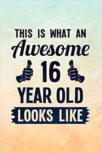 Travel Journal - This Is What An Awesome 16 Year Old Looks Like Birthday