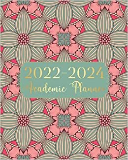 2022-2024 Academic Planner: College Student Calendar July 2022 - June 2024 Monthly Planner Agenda Schedule Organizer And Appointment Notebook With ... Inspirational Quotes (Cute Girly Pink Cover)