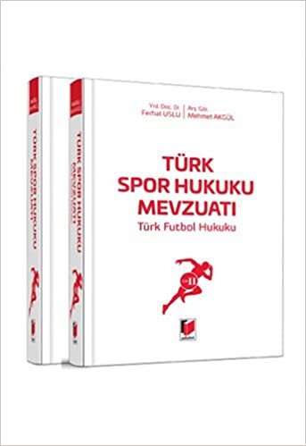 Türk Spor Hukuku Mevzuatı - 2 Cilt (Ciltli): Türk Futbol Hukuku