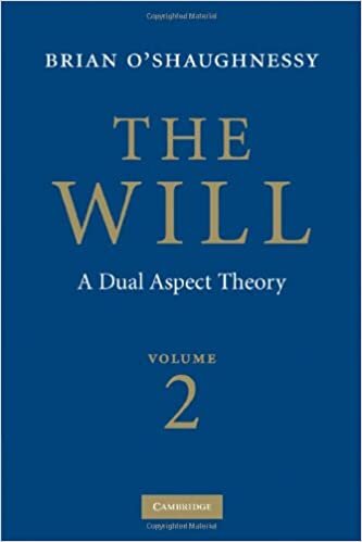 The Will: Volume 2, A Dual Aspect Theory