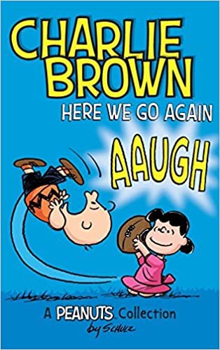 Charlie Brown: Here We Go Again: A PEANUTS Collection (Peanuts Kids) indir