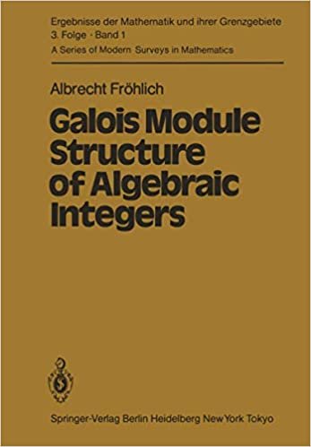 Galois Module Structure of Algebraic Integers (Ergebnisse der Mathematik und ihrer Grenzgebiete. 3. Folge / A Series of Modern Surveys in Mathematics (1), Band 1)