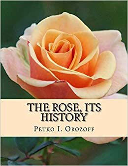 The Rose, Its History
