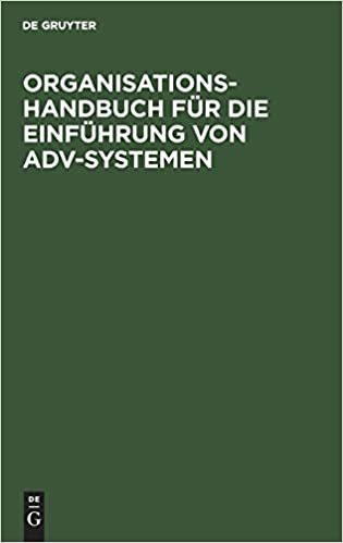 Organisations-Handbuch für die Einführung von ADV-Systemen: Systemplanung. Systemanalyse. Systemeinführung indir