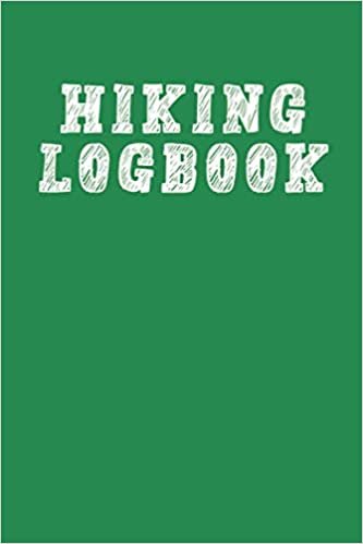 Hiking Logbook: Hiking Journal gift For The Serious Hikers with 120 pages 6” x 9” To Record Adventure Trip Experiences - Hiker Journal, Hiking Journal, Hiking Log Book, Hiking Gifts
