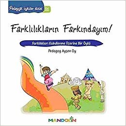 Farklılıkların Farkındayım! - Pedagojik Öyküler Dizisi 21: Farklılıkları Kabullenme Üzerine Bir Öykü