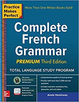 Practice Makes Perfect: Complete French Grammar, Premium Third Edition