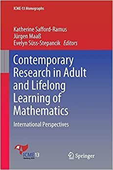 Contemporary Research in Adult and Lifelong Learning of Mathematics: International Perspectives (ICME-13 Monographs)