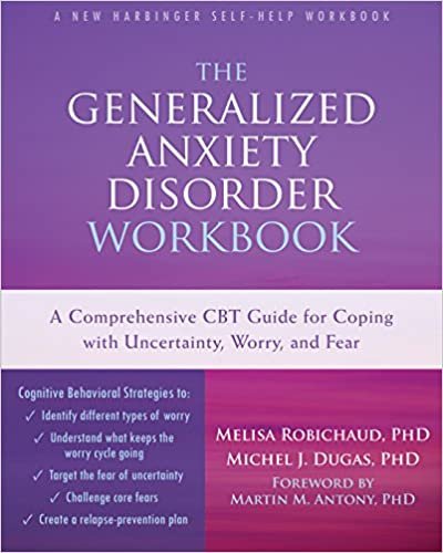 The Generalized Anxiety Disorder Workbook: A Comprehensive CBT Guide for Coping with Uncertainty, Worry, and Fear indir