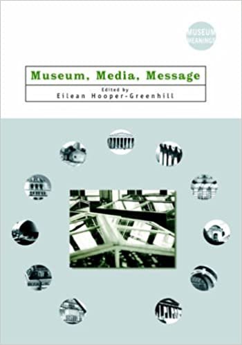 Museum, Media, Message (Museum Meanings)
