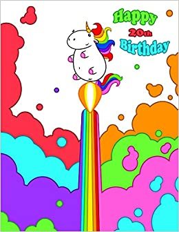 Happy 20th Birthday: Better than a Birthday Card! Cute Rainbow Farting Unicorn Themed Birthday Book with 105 Lined Pages to Write in that can be Used as a Journal or Notebook indir