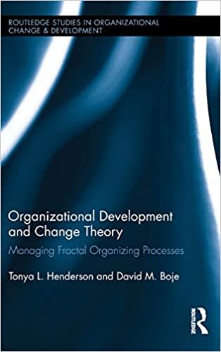 Organizational Development and Change Theory: Managing Fractal Organizing Processes (Routledge Studies in Organizational Change & Development)