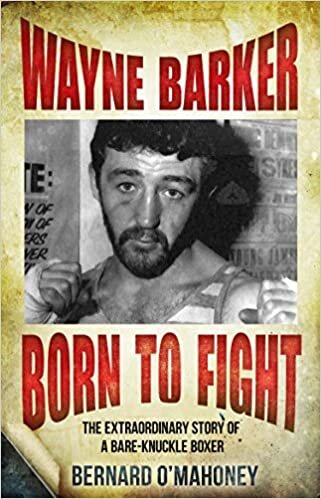 Wayne Barker: Born to Fight: The Extraordinary Story of a Bare-Knuckle Boxer indir