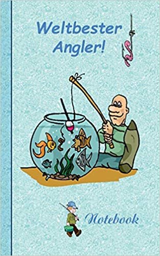Weltbester Angler: Motiv Notizbuch, Notebook, Einschreibbuch, Tagebuch, Kritzelbuch im praktischen Pocketformat