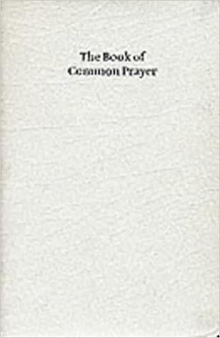 BCP White Gift Edition Book of Common Prayer White French Morocco leather 603W (Prayer Book): Pitt Bourgeois Prayer Book indir