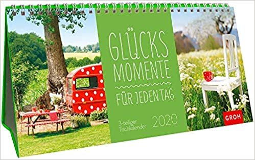 Glücksmomente für jeden Tag 2020: 3-teiliger Tischkalender